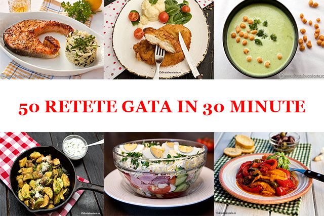 Evaluable Patronize topic 50 RETETE GATA IN 30 MINUTE | Diva in bucatarie